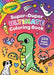 Crayola: Super-Duper Ultimate Coloring Book (a Crayola 320-Page Jumbo Coloring Activity Book for Kids Ages 3 and Up)