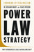 Power Law Strategy