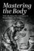 Mastering the Body