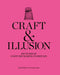 Craft and Illusion