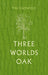 Three Worlds Oak