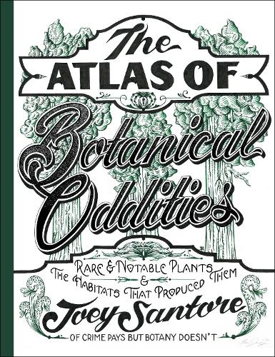 The Atlas of Botanical Oddities