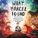 What Marcel Found