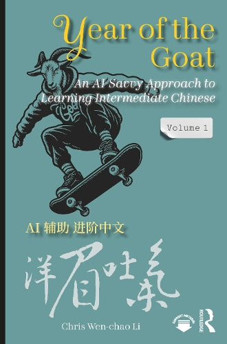 Year of the Goat: An AI-Savvy Approach to Learning Intermediate Chinese