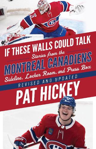 If These Walls Could Talk: Montreal Canadiens