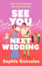See You Next Wedding