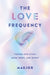 The Love Frequency