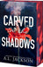 Carved in the Shadows