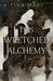 This Wretched Alchemy