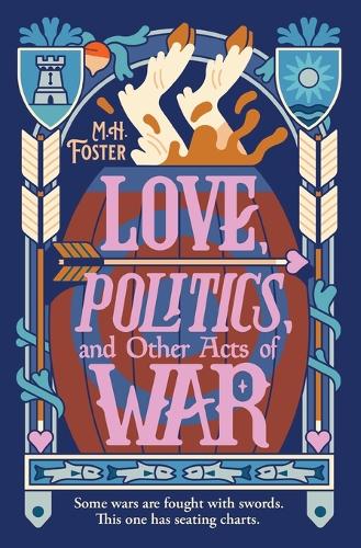 Love, Politics, and Other Acts of War