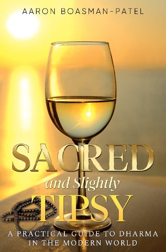 Sacred and Slightly Tipsy: