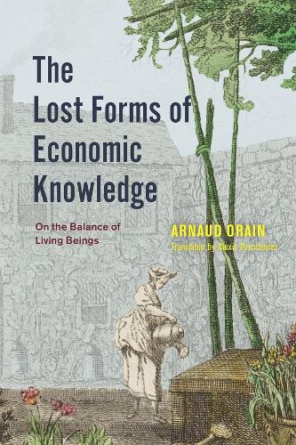 The Lost Forms of Economic Knowledge