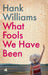 What Fools We Have Been