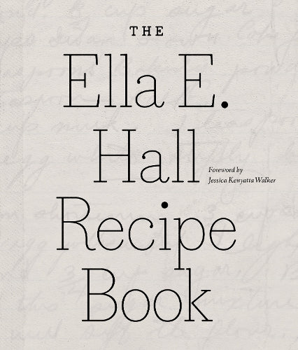 The Ella E. Hall Recipe Book