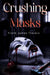 Crushing Masks