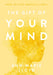 The Gift of Your Mind