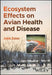 Ecosystem Effects on Avian Health and Disease