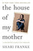 The House of My Mother