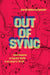 Out of Sync