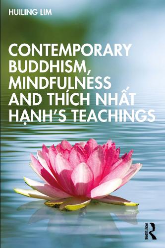 Contemporary Buddhism, Mindfulness and Thích Nhất Hạnh’s Teachings
