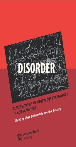 Disorder: Expressions of an Amorphous Phenomenon
