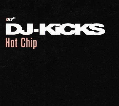 DJ Kicks: Hot Chip