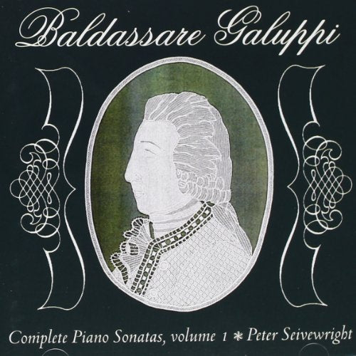 Baldassare Galuppi: Complete Piano Sonatas - Volume 1