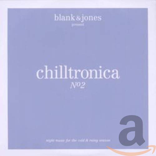 Chilltronica No. 2 - Presented By Blank & Jones