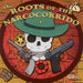 The Roots of the Narcocorrido
