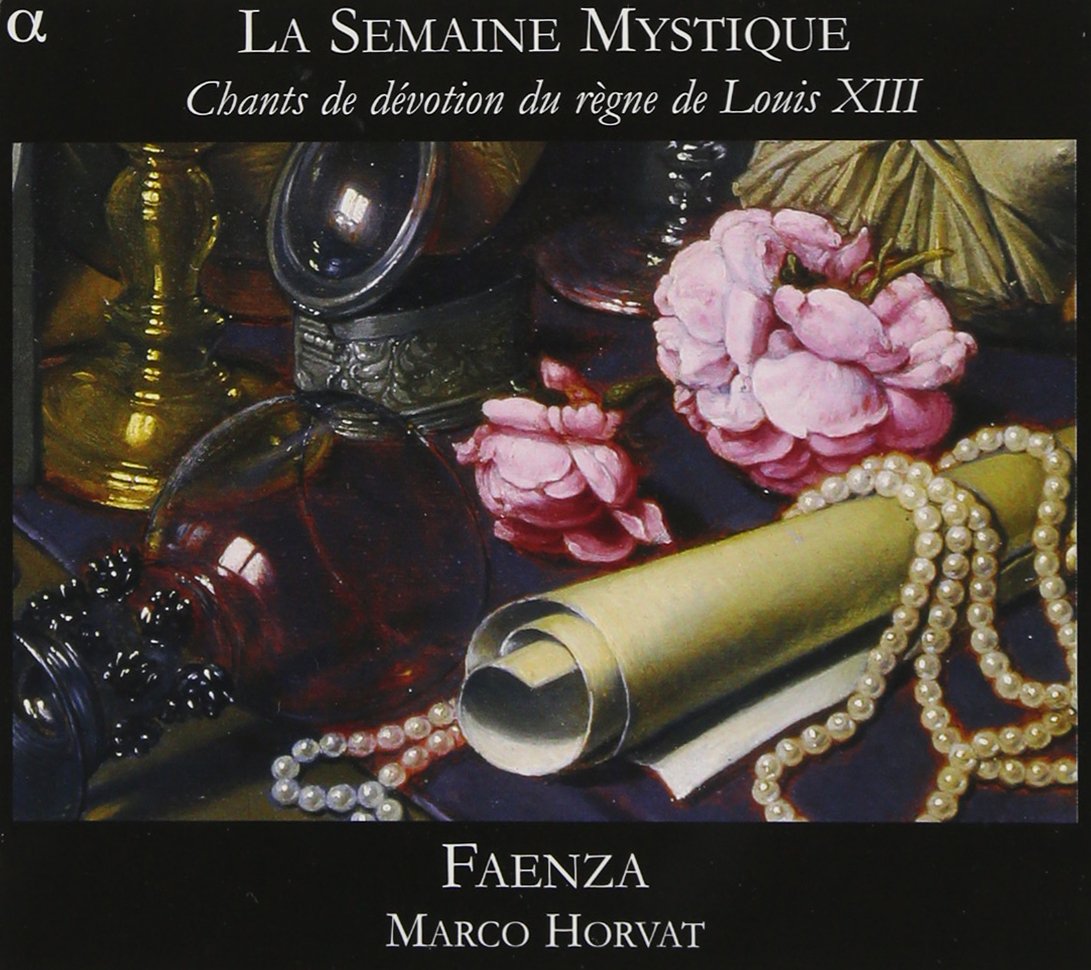 La Semaine Mystique (Horvat, Ensemble Faenza)
