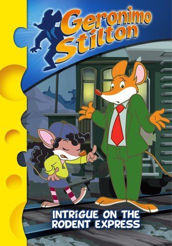 Geronimo Stilton-Intrigue On The Rodent Express