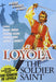 Loyola the Soldier Saint