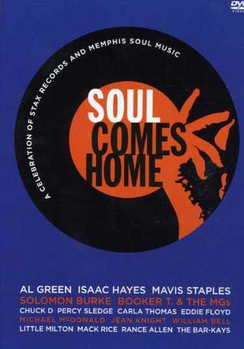 Soul Comes Home: A Celebration of Stax Records and Memphis Soul Music