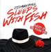 Sleeps With Fish
