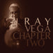 Ray Vega - Chapter Two