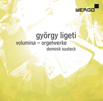 Gyorgy Ligeti: Volumina - Orgelwerke