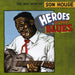 Heroes Of The Blues- The Very Best Of Son House