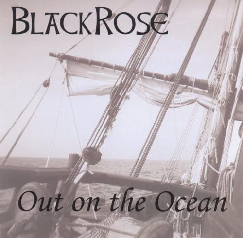 Blackrose - Out On The Ocean