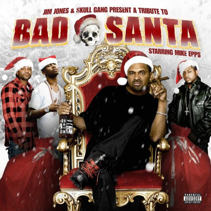 A Tribute to Bad Santa Starring Mike Epps  explicit_lyrics