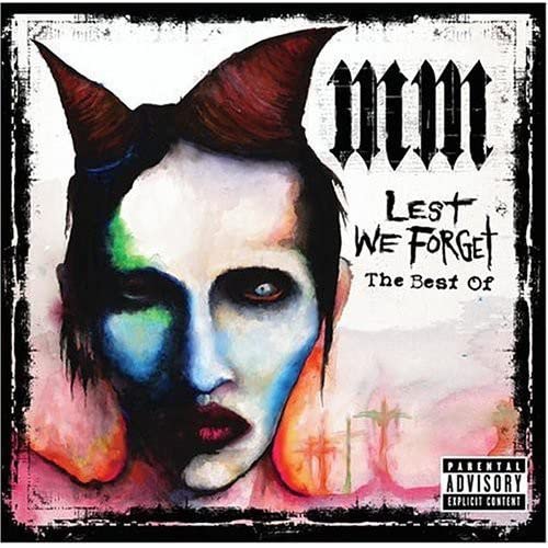 Lest We Forget: The Best Of Marilyn Manson  Explicit Lyrics