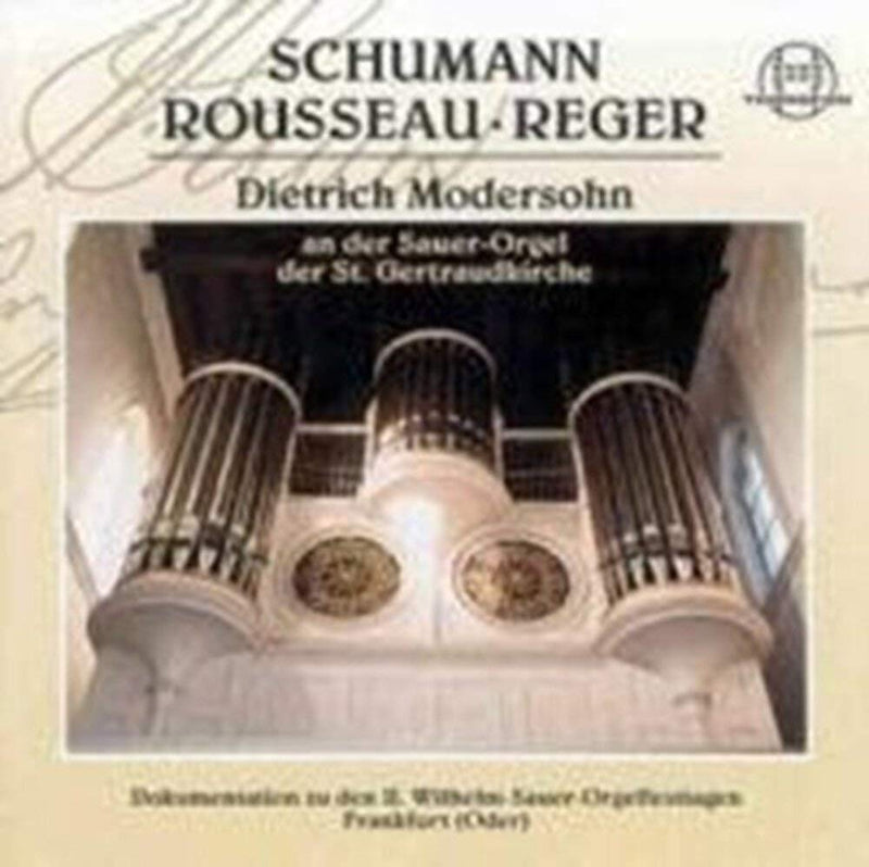Die Sauer-Orgel der St. Gertraudkirche zu Frankfurt / Oder (Werke von Schumann, Rousseau und Reger