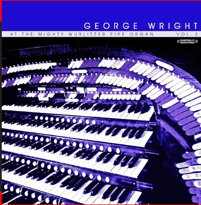 At The Mighty Wurlitzer Pipe Organ, Vol. 2 (Digitally Remastered)