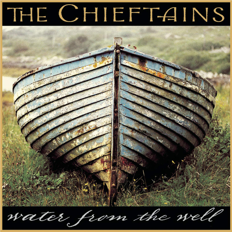 Chieftains - Water From The Well
