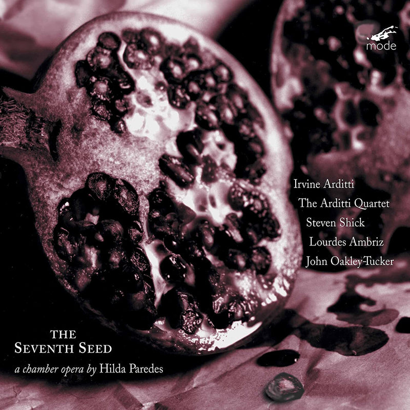The Seventh Seed: A Chamber Opera By Hilda Paredes