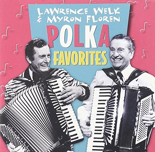 Lawrence Welk & Myron Floren-Polka Favorites