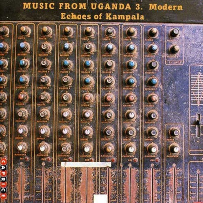 Music from Uganda: Modern; Echos of Kampala - Volume 3