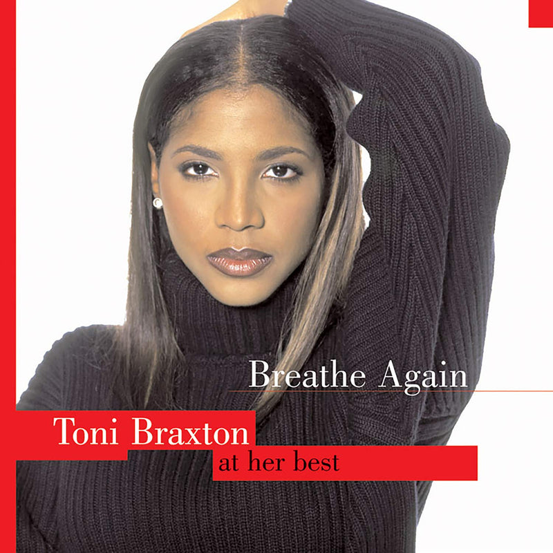 Breathe Again: Toni Braxton At Her Best