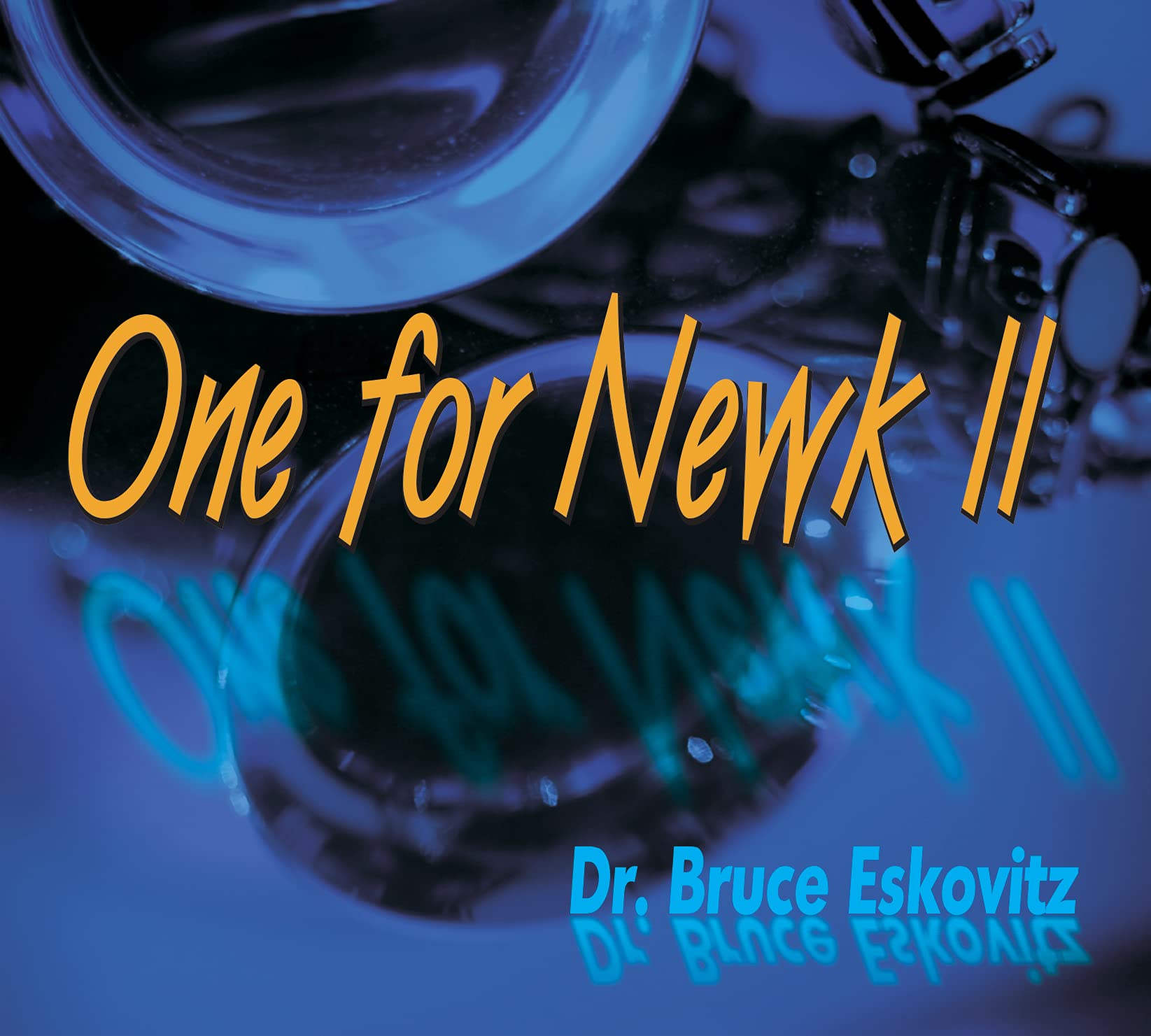 Bruce Eskovitz - One For Newkii
