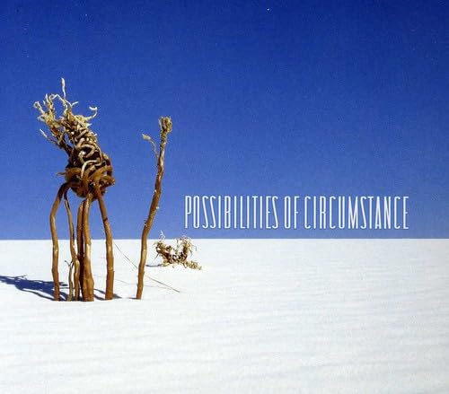Possibilities Of Circumstance