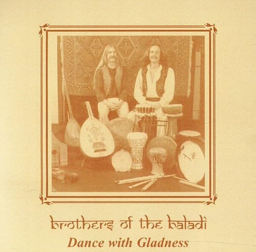 Brothers Of The Baladi - Dance With Gladness
